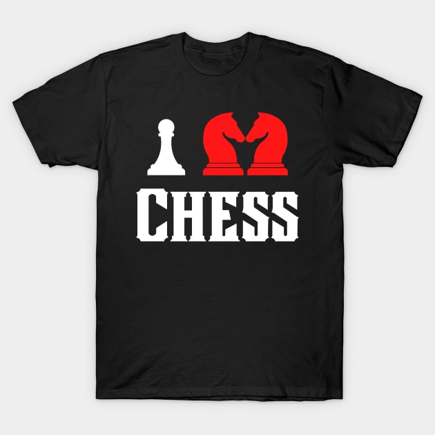 I Love Chess T-Shirt by Rusty-Gate98